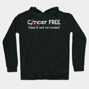 Cancer FREE- Head Neck Cancer Gifts Head Neck Cancer Awareness Hoodie